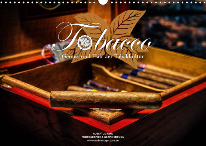 Tobacco, Genuss und Flair der Tabakkultur, Kalender, Artevaria, Fotografie, Design, Hubertus Kahl